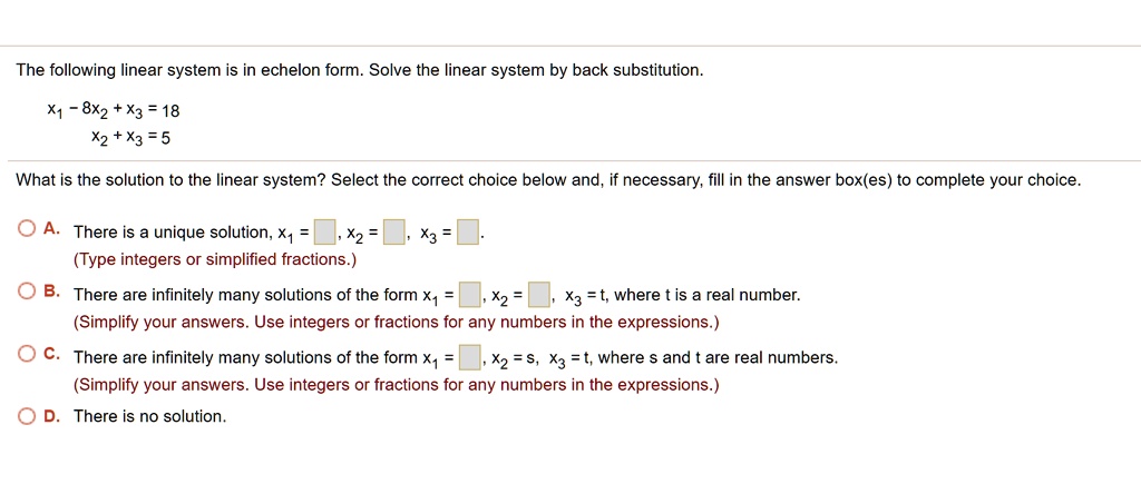 SOLVED The following linear system is in echelon form Solve the