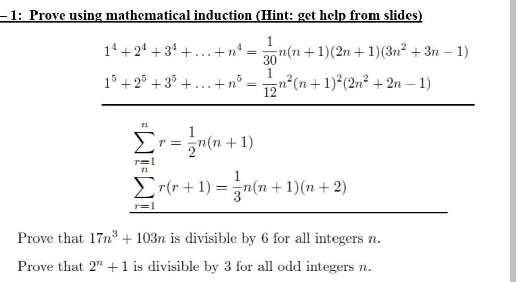 Solved 1 Prove Using Mathematical Induction Hint Get Help From Slides 1 14 2 3 T Tn N N 1 2n 1 3n 3n 1 30 15 25 35 N5 1n