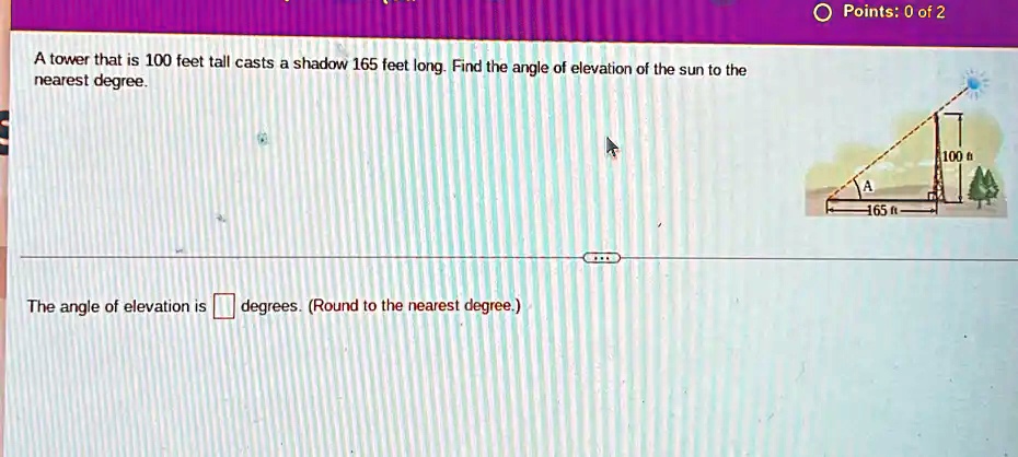solved-points-0-of-2-a-tower-that-is-100-feet-tall-casts-shadow-165
