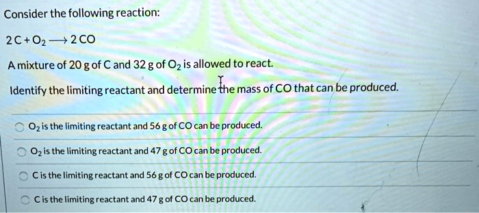 SOLVED: Consider the following reaction: 2C+02 - + 2C0 Amixture of 20 ...