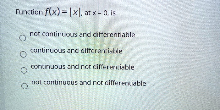 function fx ixl atx 0is not continuous and differentiable continuous ...