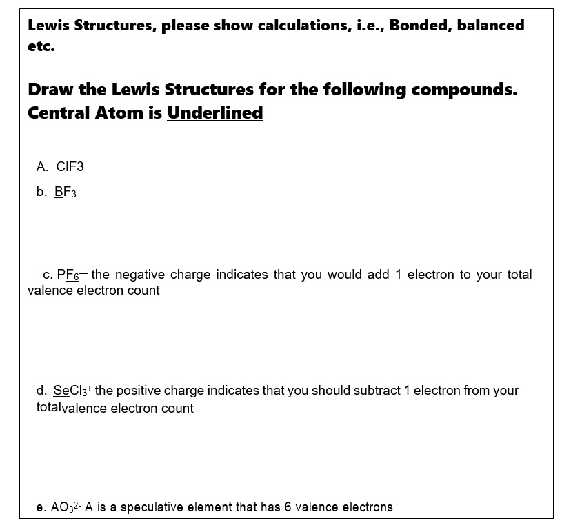 SOLVED Lewis Structures, please show calculations, i.e, Bonded