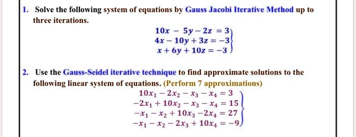 solve the following system of equations by gauss jacobi iterative ...