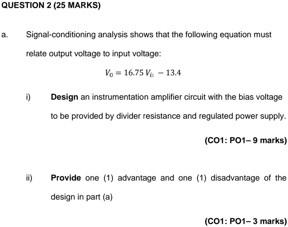 SOLVED QUESTION 2 (25 MARKS) a Signalconditioning analysis shows that