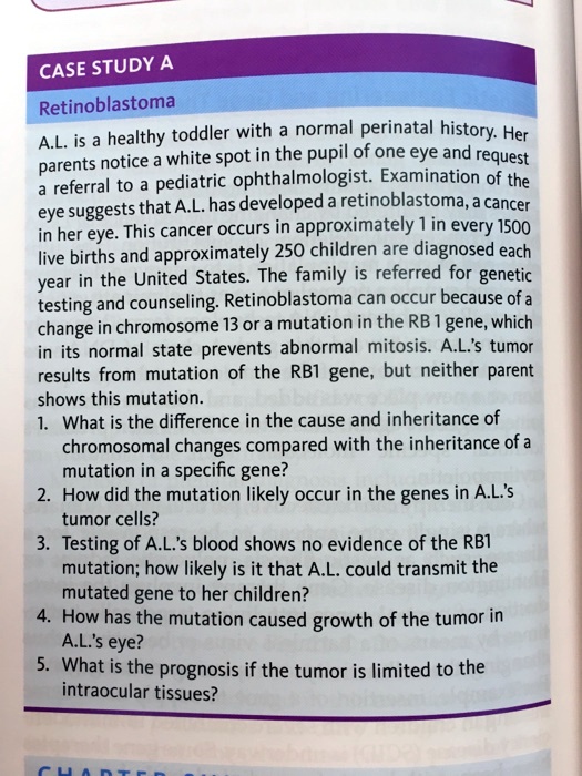 SOLVED: CASE STUDY A Retinoblastoma AL; is a healthy toddler with