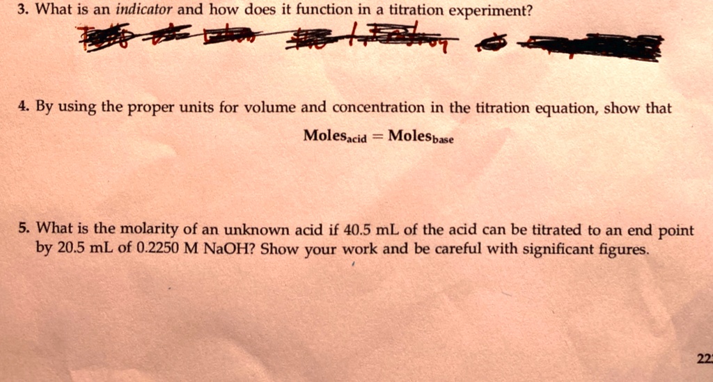 SOLVED 3. What is an indicator and how does it function in a titration experiment? 4 By using