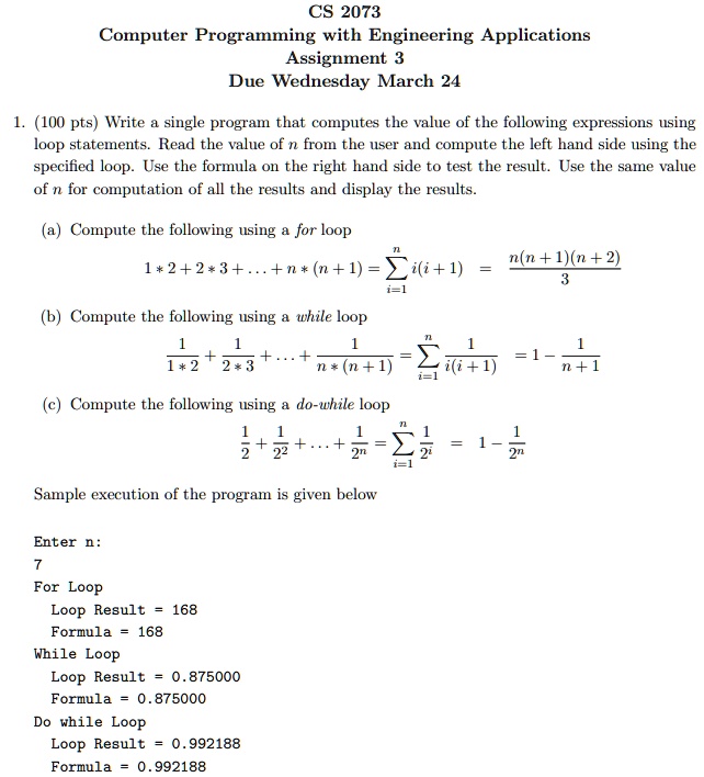 Solved Cs 73 Computer Programming With Engineering Applications Assignment 3 Due Wednesday March 24 100 Pts Write Single Program That Computes The Value Of The Following Expressions Using Loop Statements Read The