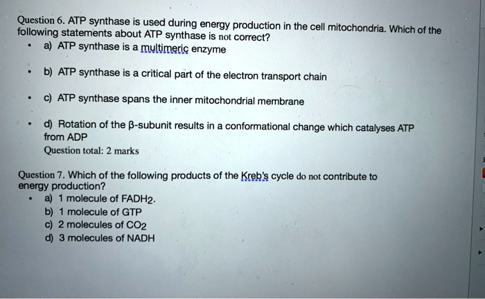 Which Of The Following Statements About Atp Is Correct SOLVED: Question 6: ATP synthase is used during energy production in
