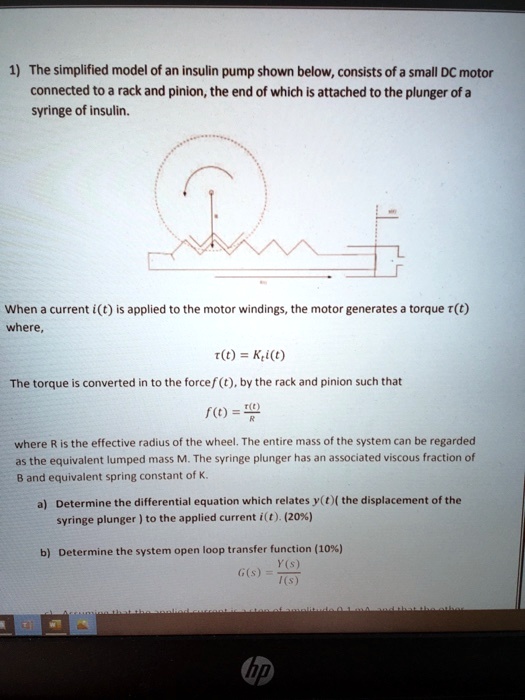 SOLVED The simplified model of an insulin pump shown below consists of a small DC motor