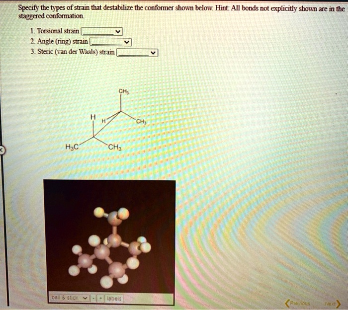SOLVEDSpecify the types of strain that destabilize the conformer sboun
