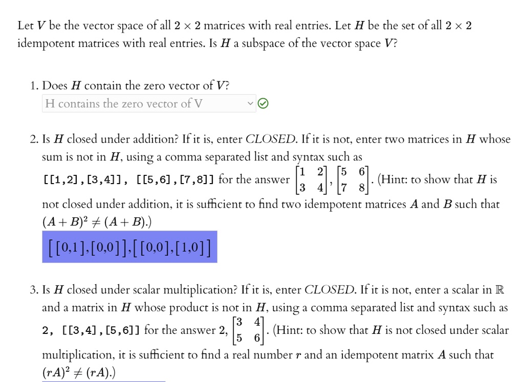 Solved Let V Be The Vector Space Of All 2 X 2 Matrices With Real