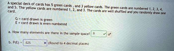 SOLVED: A Special Deck Of Cards Has 5 Green Cards And 5. And Yellow The ...