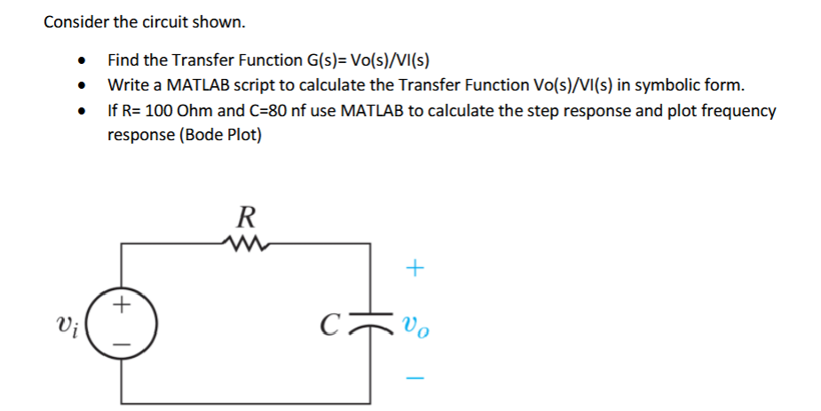 Consider the circuit shown. - Find the Transfer Function G(s)= Vo(s)/VI ...