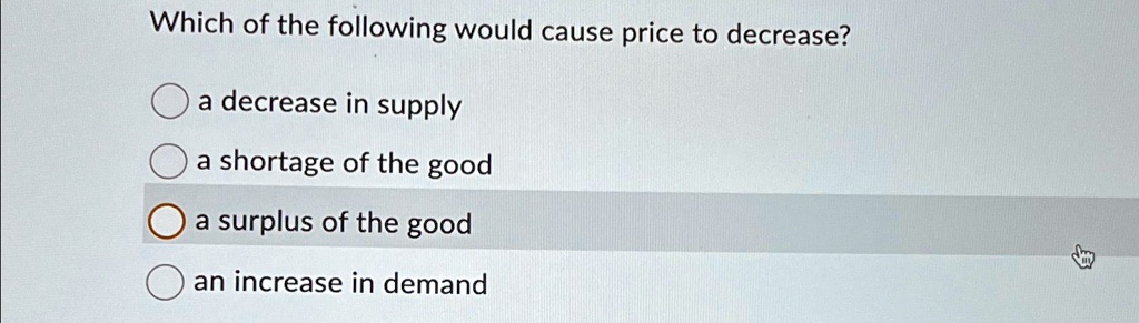 solved a decrease in supply will cause?initially a... Which of the following would cause price to decrease? a decrease in ...