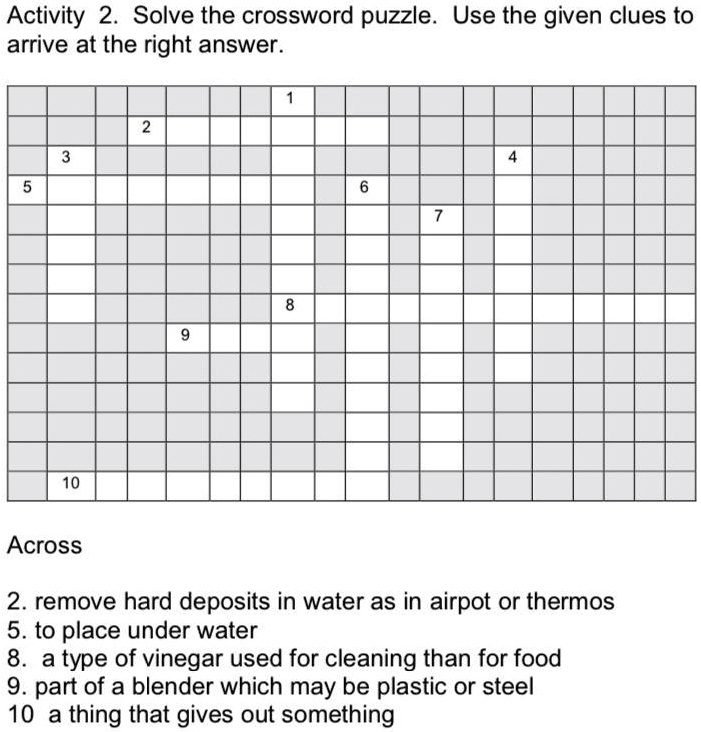 SOLVED: Help po please! - TLE 7 crossword puzzle Directions: Solve the  crossword puzzle. Use the given clues to arrive at the right answer. Across  2. More had deposits than water. (8