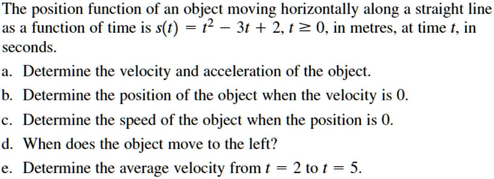 the position function of an object moving horizontally along a straight ...