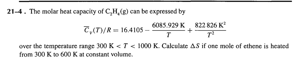 SOLVED The molar heat capacity of C2H4 g can be expressed by Cv