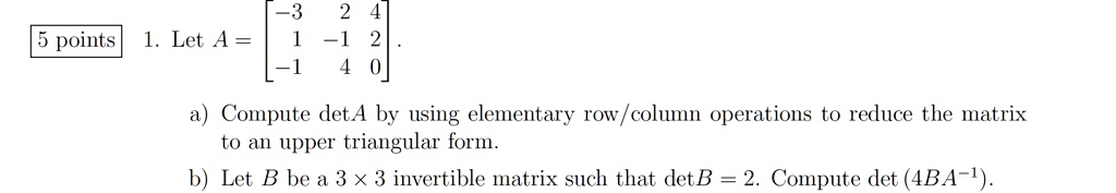 SOLVED: Let A = [1 2 3] [4 5 6] [7 8 9] Compute detA by using ...