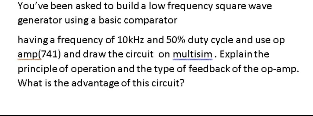 SOLVED: Please draw the circle on Multisim and provide the details. You ...