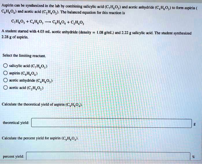 SOLVED Aspirin can be synthesized in the lab by combining salicylic