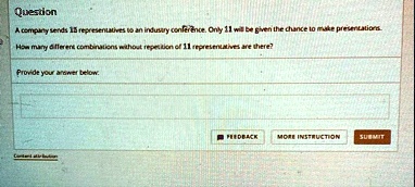 question a company sends 15 representatives to an industry conference only 11 will be given the chance to make presentations how many different combinations without repetition of 11 represen 49373