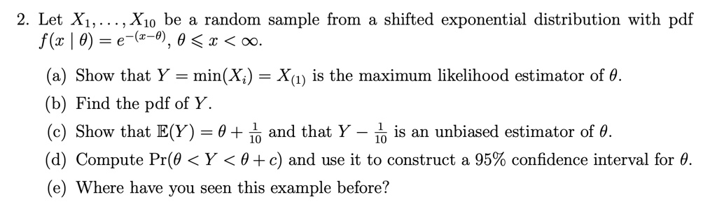 SOLVED: Let X1, X10 be random samples from a shifted exponential ...