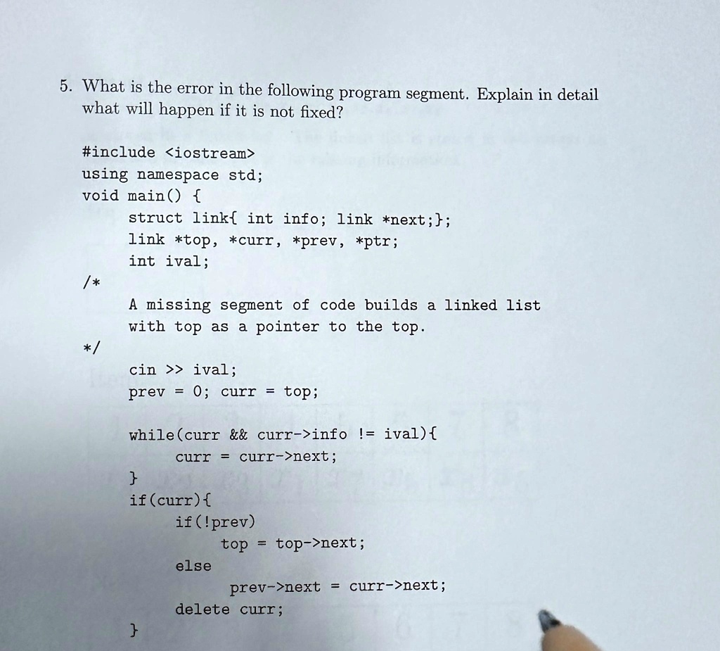 The error in the program segment is that the code is not properly ...