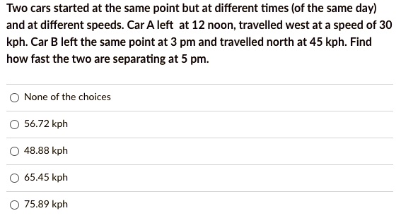 Two Cars Started At The Same Point But At Different Times (of The Same ...