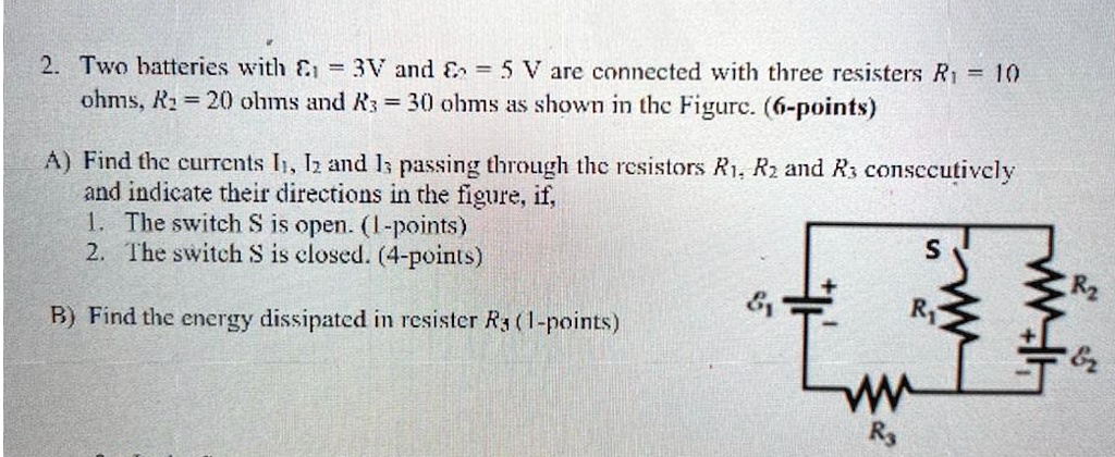 SOLVED: Two batteries with V = 3V and V = 5V are connected with three ...