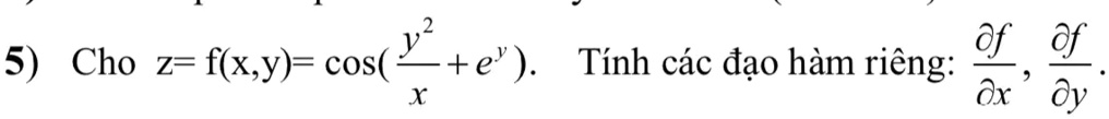 Solved 3 Of 5 Cho Z Fkx Y Cos Y E Tinh Cac Dao Ham Rieng X Ox Oy