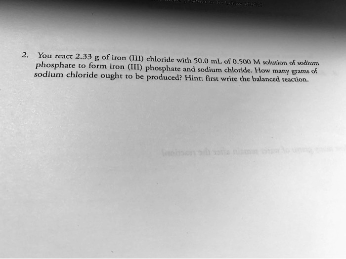 SOLVED You react 2.33 g of iron (III) chloride with 50.0 mL phosphate