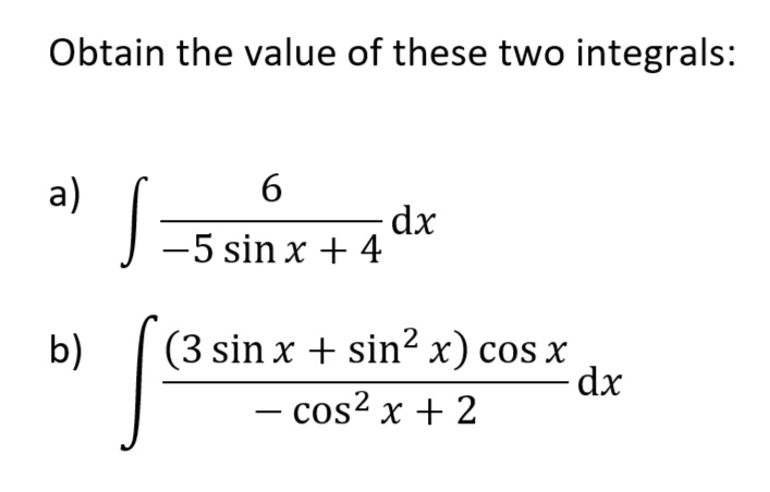 Solved Obtain The Value Of These Two Integrals A 6 J 5 Sin X 4 Dx B 3 Sin X Sin2 X