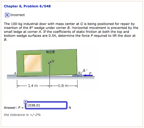 SOLVED: The 100-kg Industrial Door With Mass Center At G Is Being ...