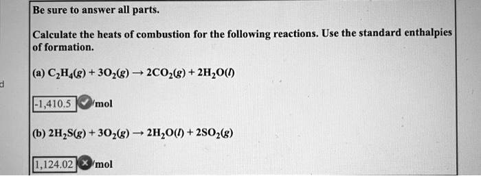 SOLVED Calculate the heats of combustion for the following