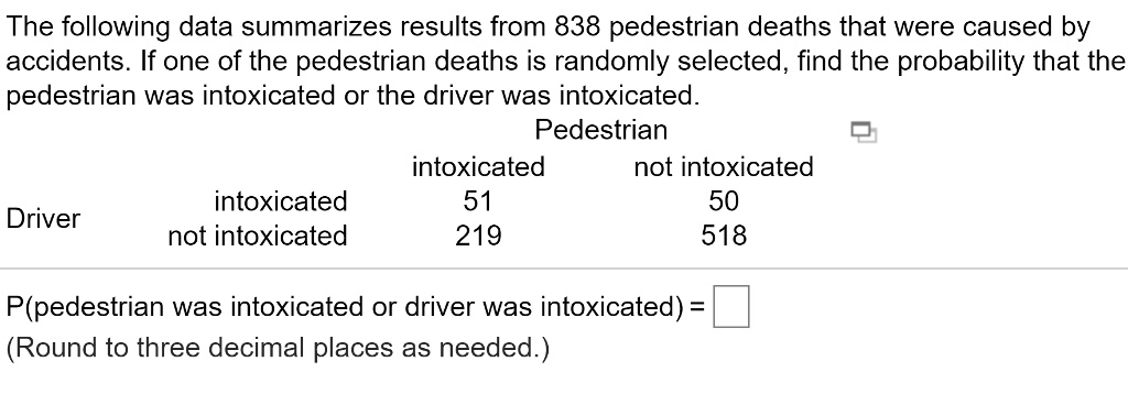 SOLVED: The following data summarizes results from 838 pedestrian