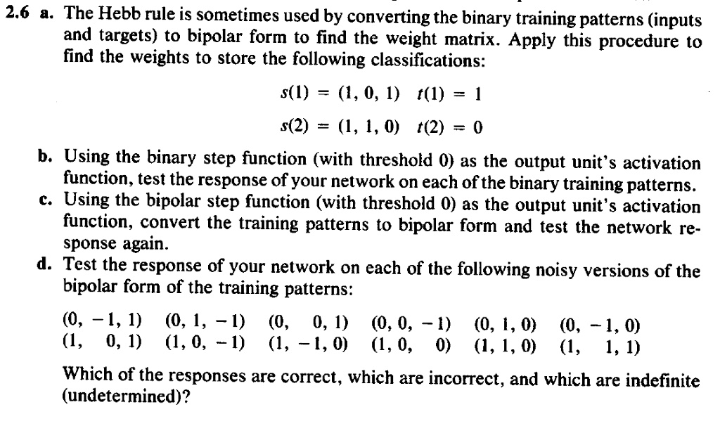 SOLVED: Fundamentals Of Neural Networks 2.6 A. The Hebb Rule Is ...