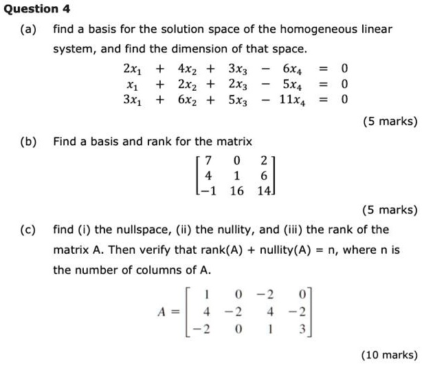 SOLVED Question A Find A Basis For The Solution Space Of The Homogeneous Linear System And