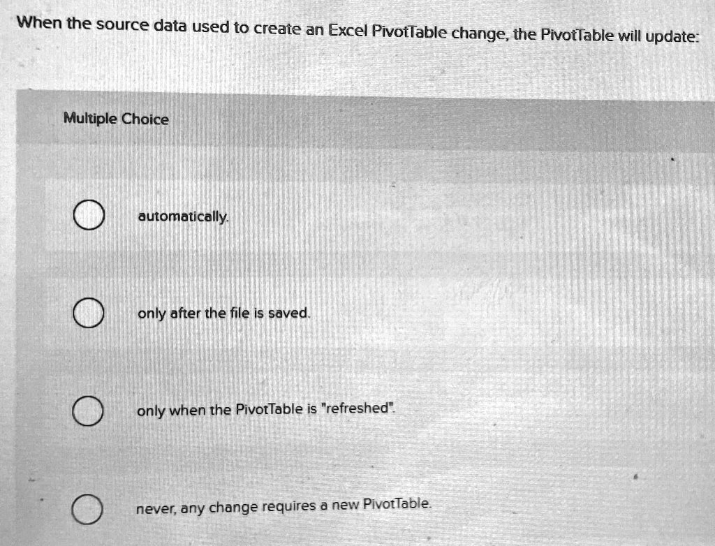 Solved When The Source Data Used To Create An Excel Pivottable Change Solved When The Source Data Used To Create An Excel Pivottable Change