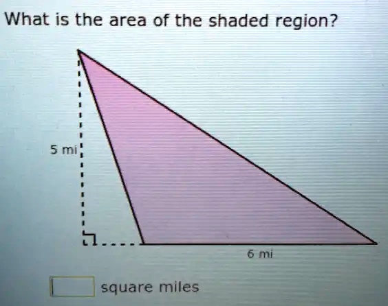 What is the area of the shaded region 5 mi 6mi square miles
