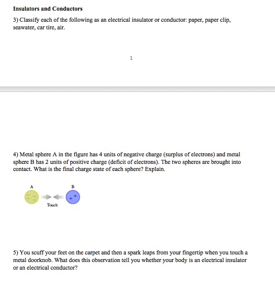 SOLVED Insulators and Conductors 3) Classify each of the following an