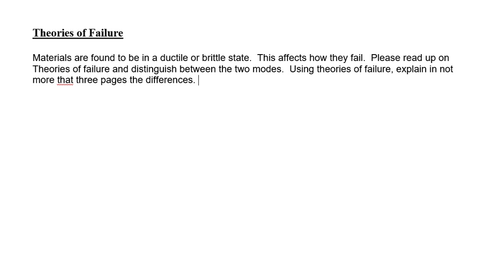SOLVED Theories of Failure Materials are found to be in a ductile or