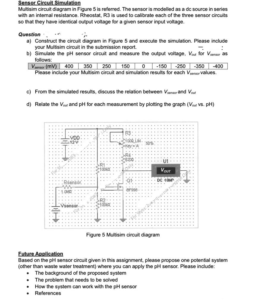 SOLVED: Sensor Circuit Simulation Multisim circuit diagram in Figure 5 ...