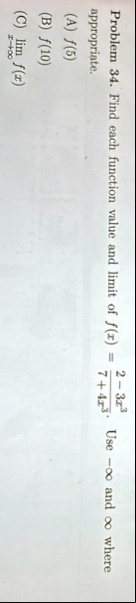 problem 34 find each function value and limit of fx2 3x37 4x3 use infty and infty where appropriate a f5 b f10 c limx infty fx 00633