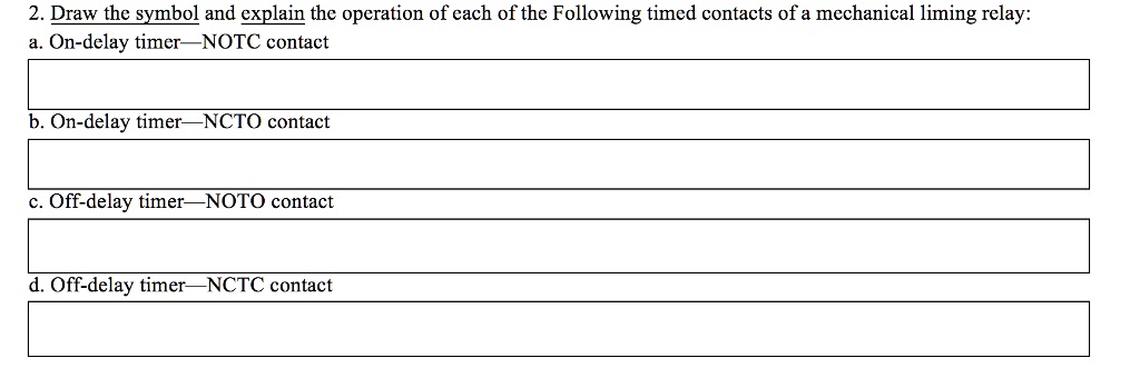 2. Draw the symbol and explain the operation of each of the Following ...
