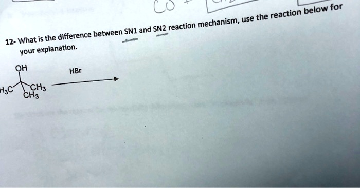 SOLVED: CO below for the reaction mechanism; use between SNI and SNZ ...