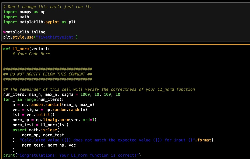 SOLVED: Text: Defining Functions to Compute Norms. # Don't change this ...