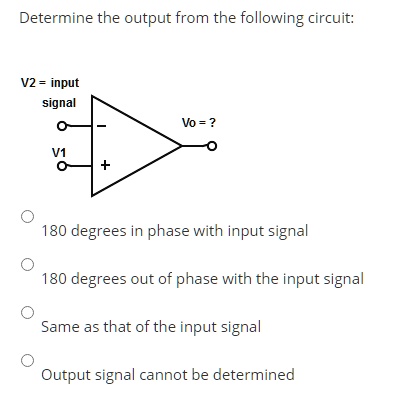 SOLVED: Determine the output from the following circuit V2 = input ...