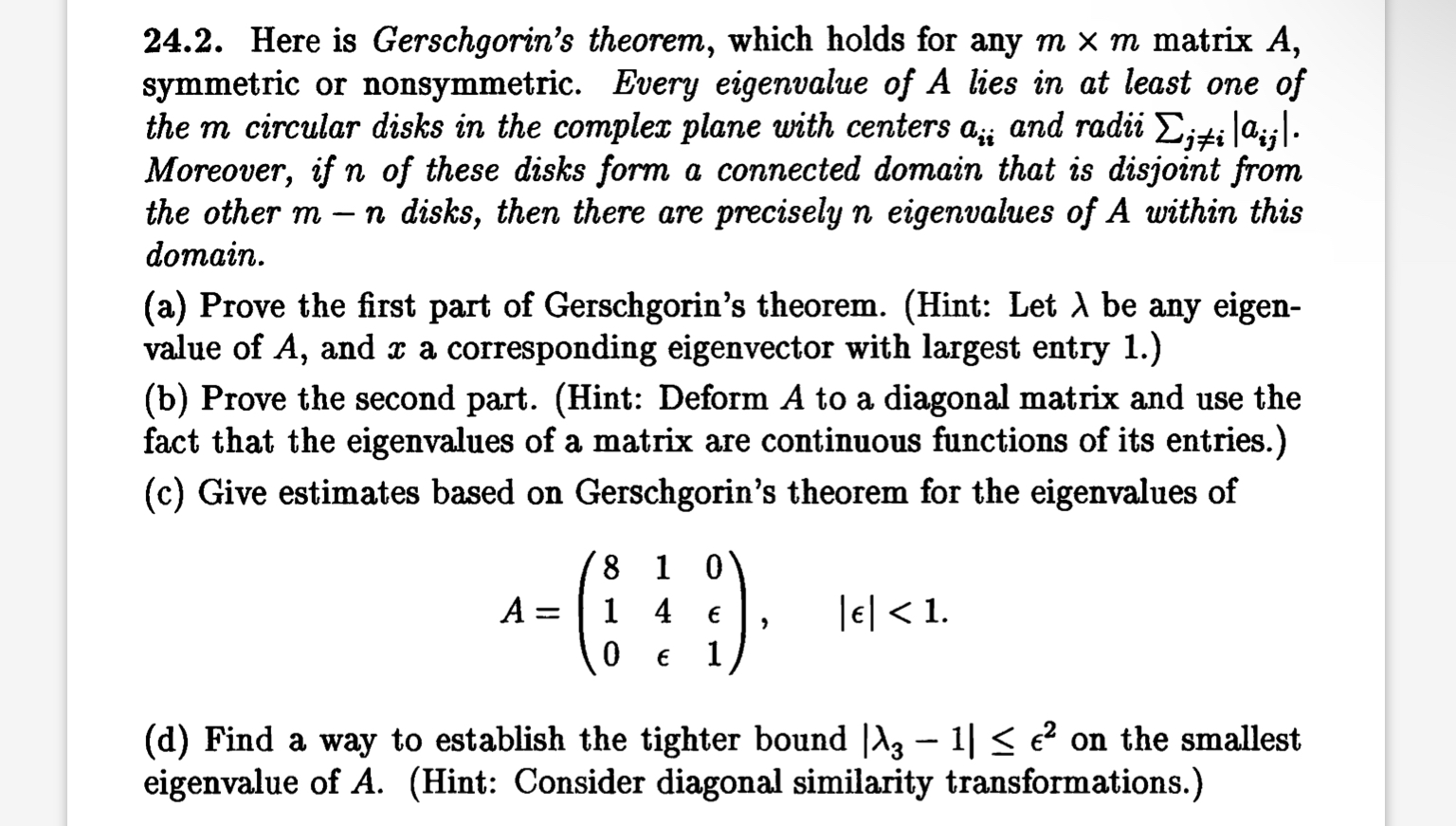 24.2. Here is Gerschgorin's theorem, which holds for any m × m matrix A ...
