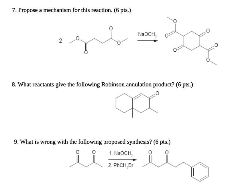 SOLVED:7. Propose a mechanism for this reaction. (6 pts ) NaOCH 8. What ...