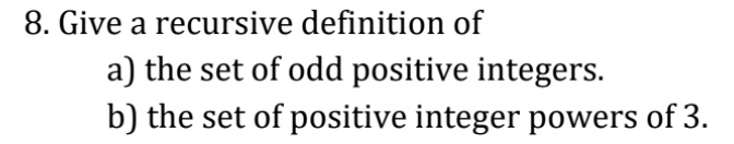 SOLVED 8 Give A Recursive Definition Of A The Set Of Odd Positive SOLVED 8 Give A Recursive Definition Of A The Set Of Odd Positive